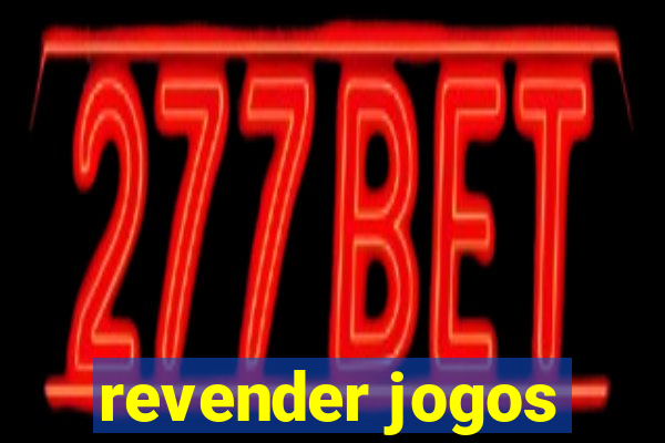 revender jogos